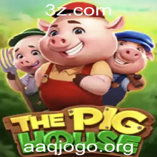 ThePigHouse: Explorando o Universo do Jogo Inovador com aaqjogo